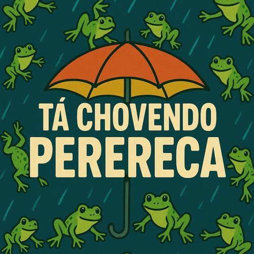 TÁ CHOVENDO PERERECA cover art