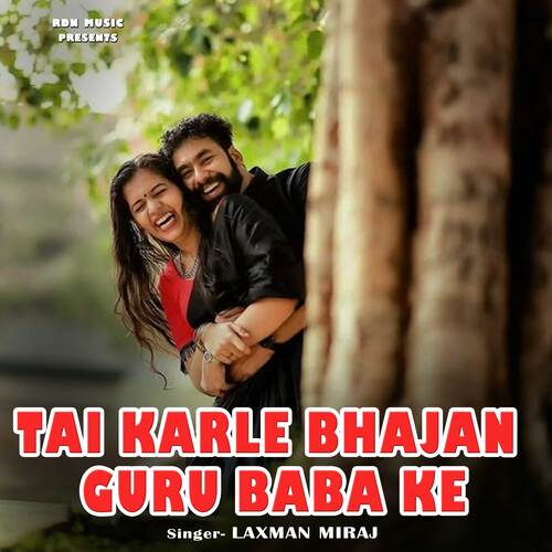 Tai Karle Bhajan Guru Baba Ke