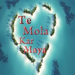 Te Mola Kar Maya