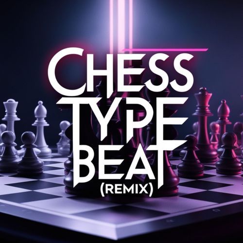 The Chess (Remix)