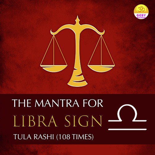 The Mantra For Libra Sign (Tula Rashi)