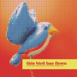 This Bird Has Flown (A 40th Anniversary Tribute To The Beatles' Rubber Soul)