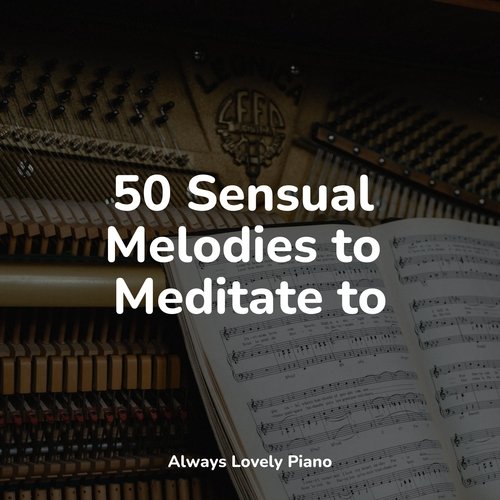 50 Sensual Melodies to Meditate to_poster_image