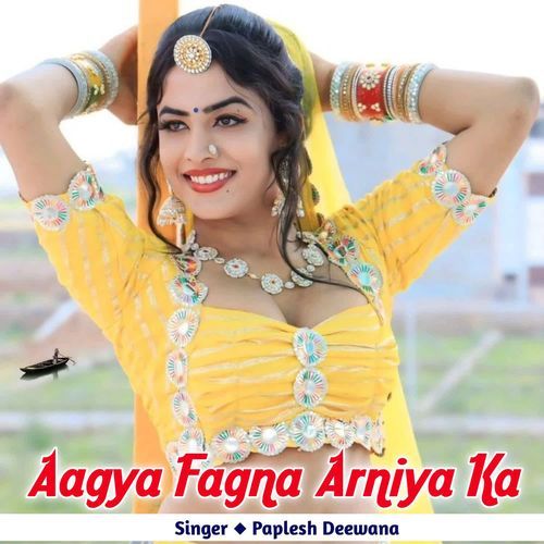 Aagya Fagna Arniya Ka