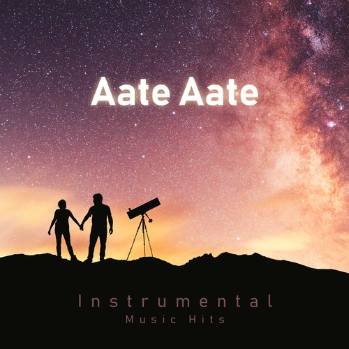 Aate Aate (From "Chori Chori" / Instrumental Music Hits)