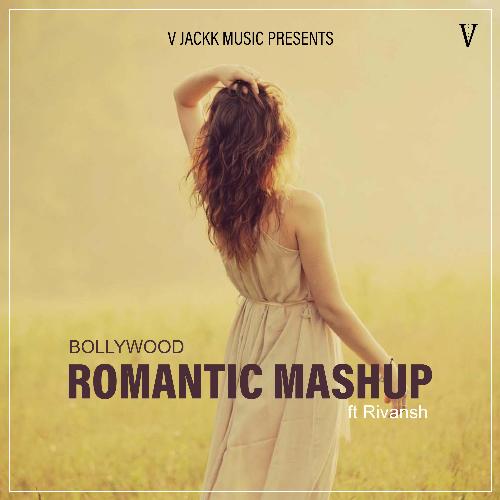 Bollywood Romantic Mashup (feat. Rivansh)