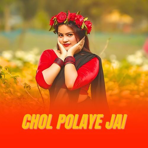Chol Polaye Jai