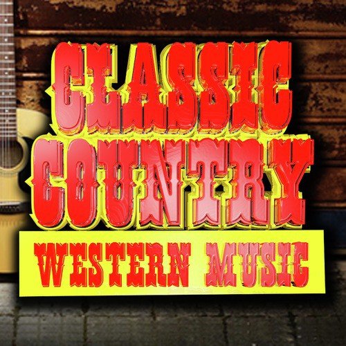 Classic Country Western Music