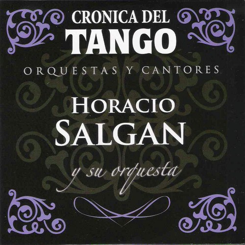 Crónica del Tango: Orquestas y Cantores