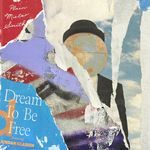 Dream To Be Free