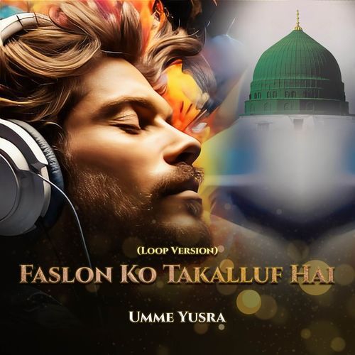Faslon Ko Takalluf Hai (Loop Version)