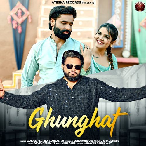 Ghunghat (feat. Pawan Sehrawat, Anshu Chaudhary)