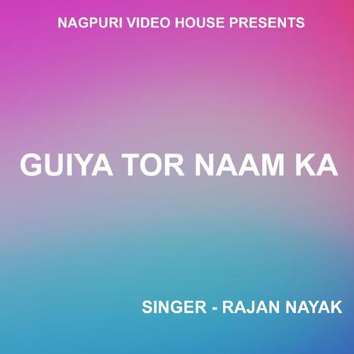 Guiya Tor Naam Ka ( Nagpuri Song )