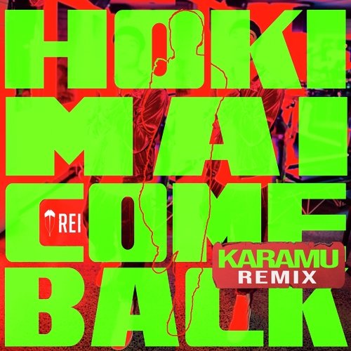 Hoki Mai / Come Back (Karamu Remix)