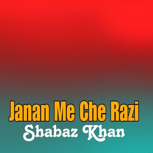 Janan Me Che Razi