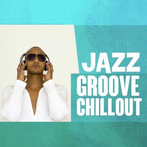 Jazz Groove Chillout