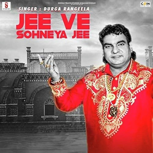 Jee Ve Sohneya Jee