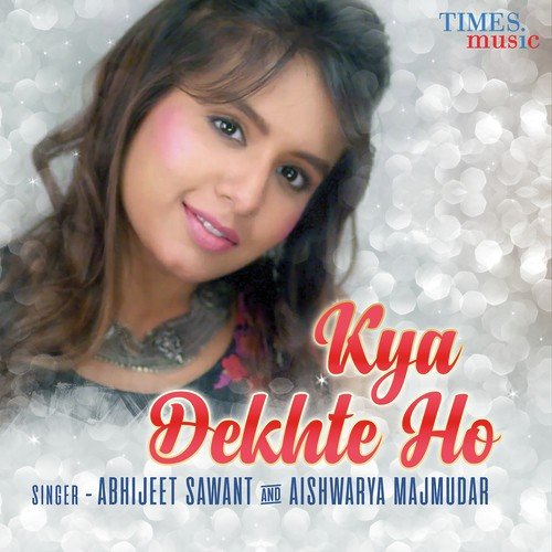 Kya Dekhte Ho
