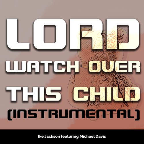 Lord Watch Over This Child (Instrumental)_poster_image