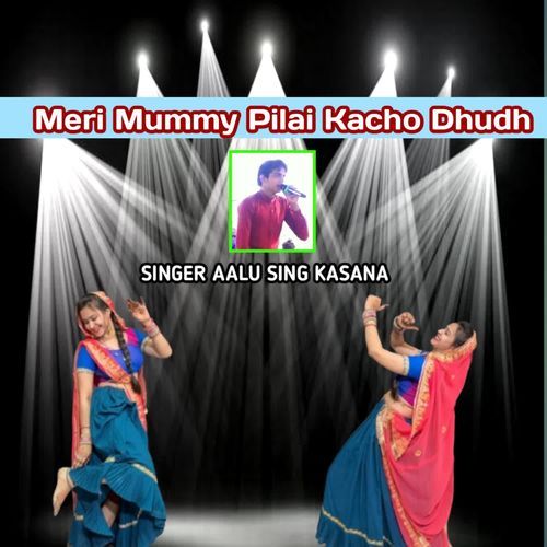 Meri Mummy Pilai Kacho Dhudh
