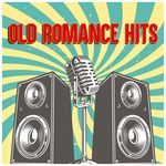 Old Romance Hits