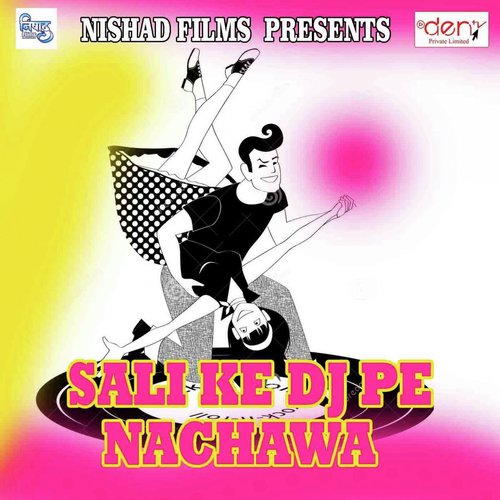 Sali Ke DJ Pe Nachawa