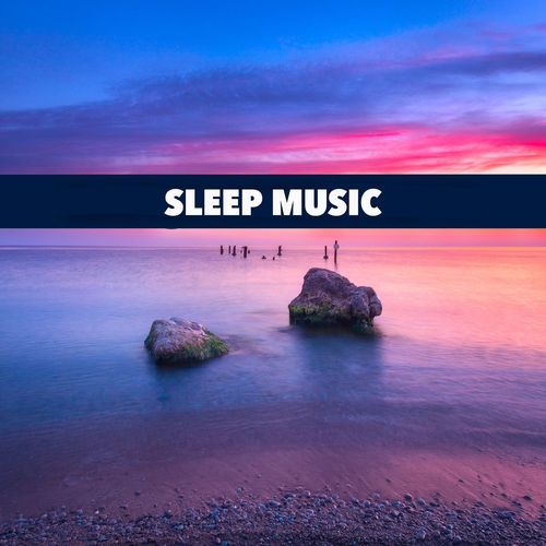Sleep Music: Relaxing Sleeping Music For Deep Sleep, Music For Rest and Relaxation and The Best Music For Sleep