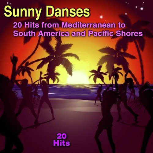 Sunny Dances (Les danses du soleil) from Mediterrean to South America and Pacific Shores