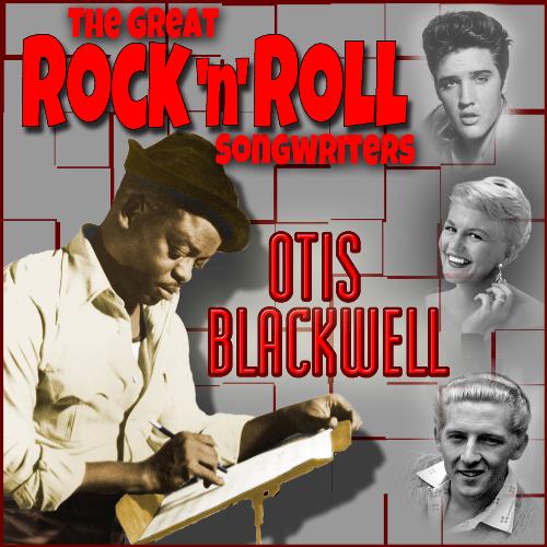 The Great Rock'n'Roll Songwriters - Otis Blackwell