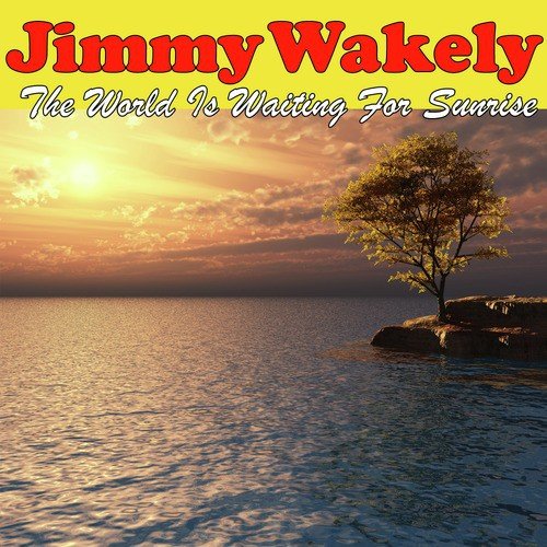 The World Is Waiting For Sunrise