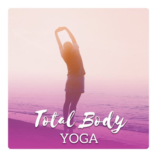 Total Body Yoga - Deep Stretch, Morning Exercises, Find Calm, Inner Rest