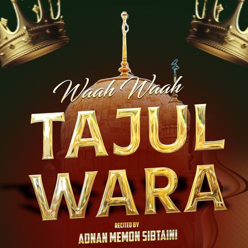 Waah Waah Tajul Wara