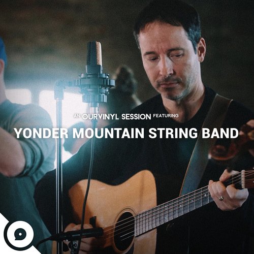 Yonder Mountain String Band | OurVinyl Sessions