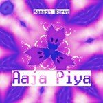 Aaja Piya