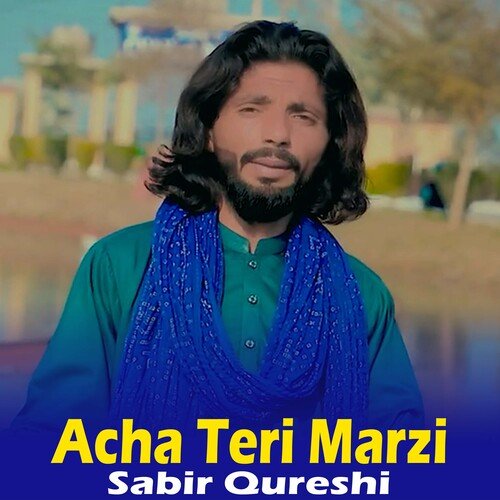 Acha Teri Marzi