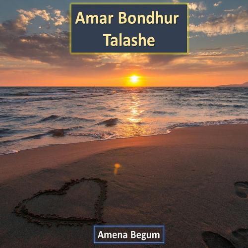 Amar Bondhur Talashe