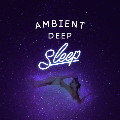 Ambient: Deep Sleep