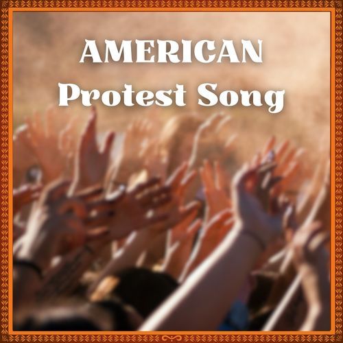 American Protest Songs