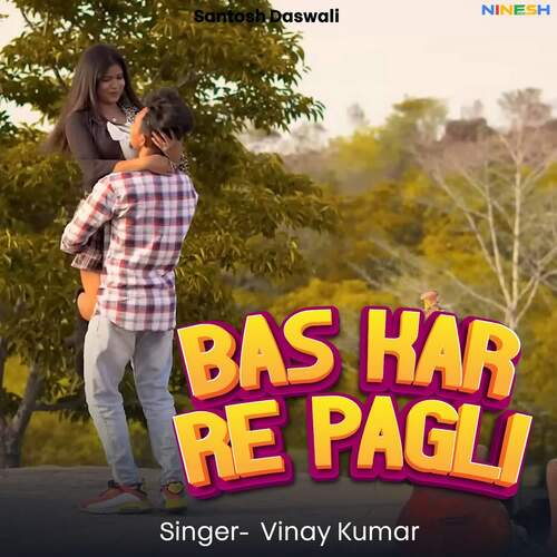Bas Kar Re Pagli