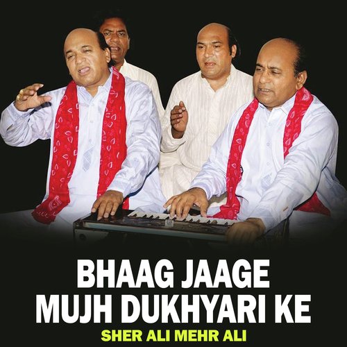 Bhaag Jaage Mujh Dukhyari Ke