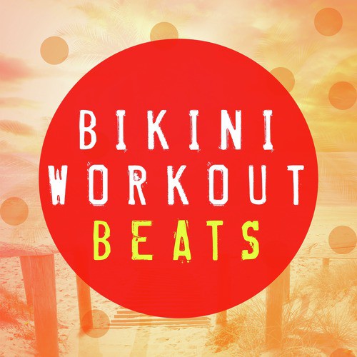 Bikini Workout Beats