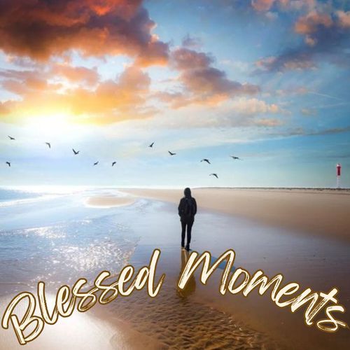Blessed Moments