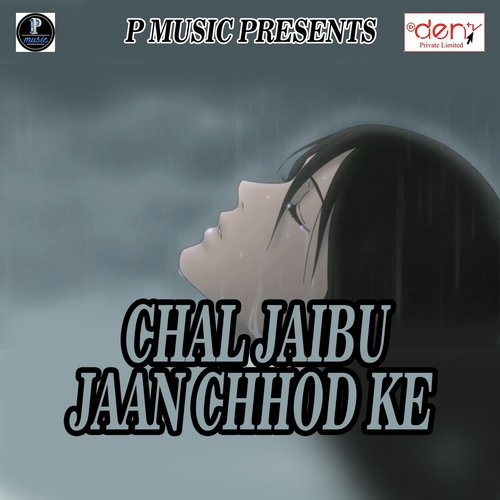 Chal Jaibu Jaan Chhod Ke