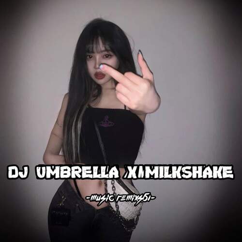 DJ Umbrella X Milkshake - Inst cover art