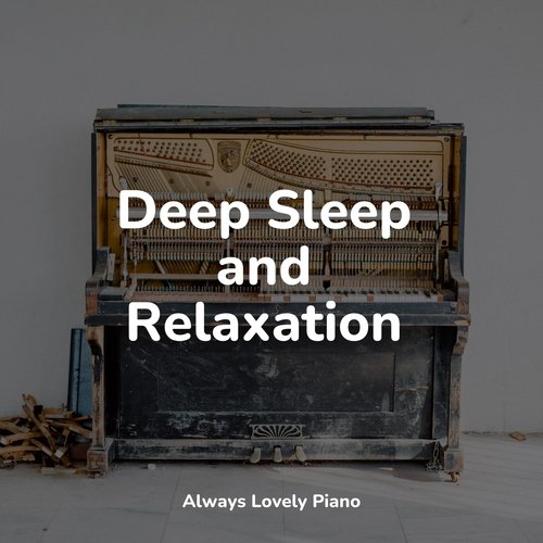 Deep Sleep and Relaxation