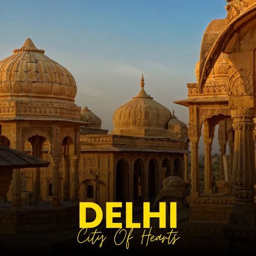 Delhi City Of Hearts