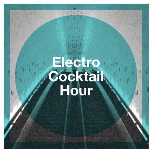 Electro Cocktail Hour_poster_image