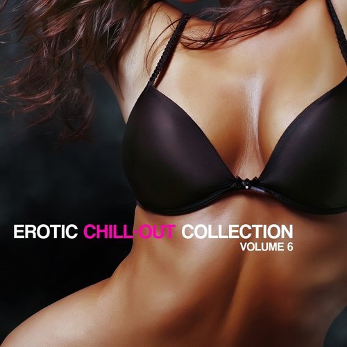 Erotic Chill Out Collection, Vol. 6