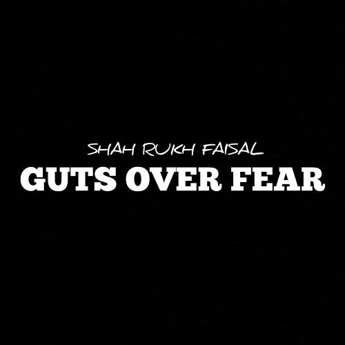 GUTS OVER FEAR