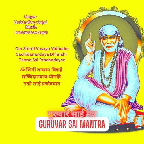 Guruvar Sai Mantra Om Shirdi Vasaya Vidmahe Sachidanandaya Dhimahi  Tanno Sai Prachodayat